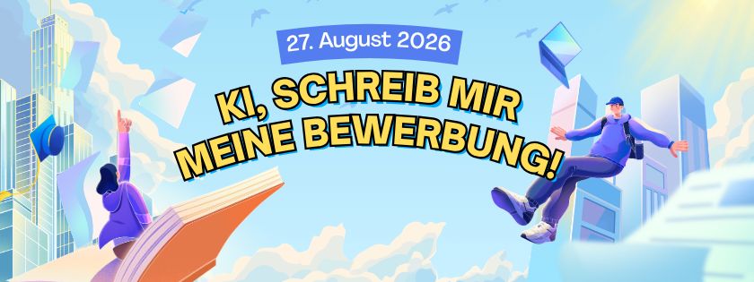 "KI, schreib meine Bewerbung!“ – Der (fast) unfaire Weg zum Traumjob