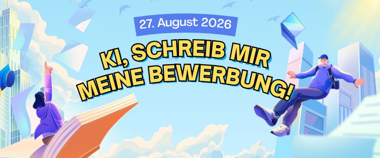 "KI, schreib meine Bewerbung!“ – Der (fast) unfaire Weg zum Traumjob