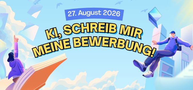 "KI, schreib meine Bewerbung!“ – Der (fast) unfaire Weg zum Traumjob